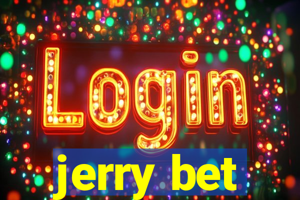 jerry bet